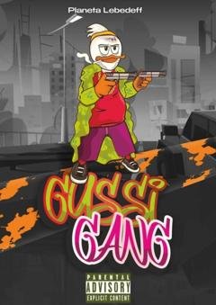 Обложка книги «Gussi gang» — Planeta Lebedeff