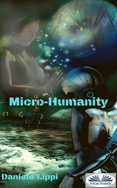 Обложка книги «Micro-Humanity» — Daniele Lippi