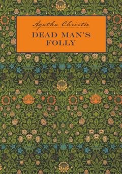 Обложка книги «Причуда мертвеца / Dead Man's Folly. Книга для чтения на английском языке» — Агата Кристи