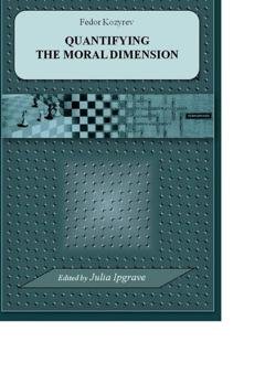 Обложка книги «Quantifying the Moral Dimension. New steps in the implementation of Kohlberg’s method and theory» — Fedor Kozyrev