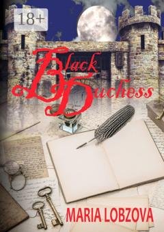 Обложка книги «Black Duchess» — Maria Lobzova