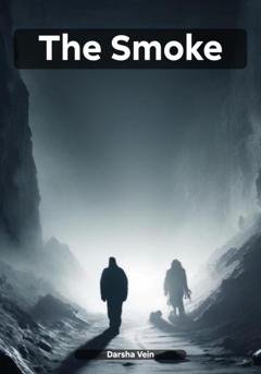 Обложка книги «The Smoke» — Darsha Vein