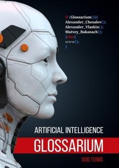 Обложка книги «Artificial Intelligence Glossarium: 1000 terms» — Alexander Chesalov