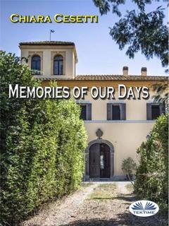 Обложка книги «Memories Of Our Days» — Chiara Cesetti