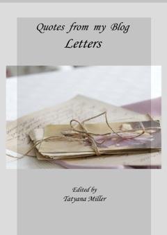 Обложка книги «Quotes from my Blog. Letters» — Tatyana Miller