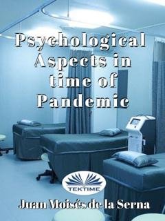 Обложка книги «Psychological Aspects In Time Of Pandemic» — Juan Moisés De La Serna