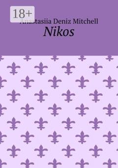 Обложка книги «Nikos» — Anastasiia Deniz Mitchell