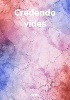 Обложка книги «Сredendo vides» — Титовы