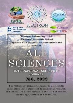 Обложка книги «All sciences. №6, 2022. International Scientific Journal» — Ibratjon Xatamovich Aliyev