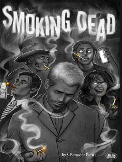 Обложка книги «Smoking Dead» — S. Bonavida Ponce