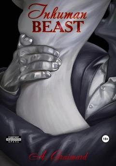 Обложка книги «Inhuman beast/ Бесчеловечное животное» — A. Graimard