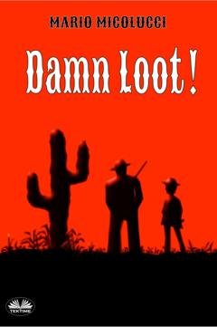 Обложка книги «Damn Loot!» — Mario Micolucci