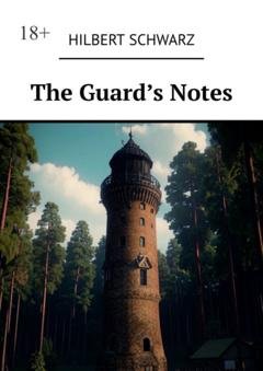 Обложка книги «The Guard’s Notes» — Hilbert Schwarz