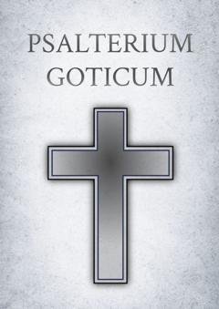 Обложка книги «Psalterium Goticum» — Сборник
